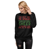 8 - The best way to spread Christmas cheer is singing loud for all to hear - Unisex Fleece Pullover