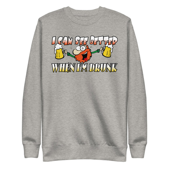 6_50 - I can see better when I'm drunk - Unisex Fleece Pullover