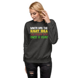 51 - Santa has the right idea visit people only once a year - Unisex Fleece Pullover