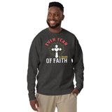 6_154 - Even fear is afraid of faith - Unisex Fleece Pullover