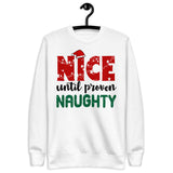 12 - Nice until proven naughty - Unisex Fleece Pullover
