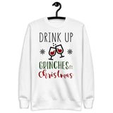 33 - Drink up Grinches it's Christmas - Unisex Fleece Pullover