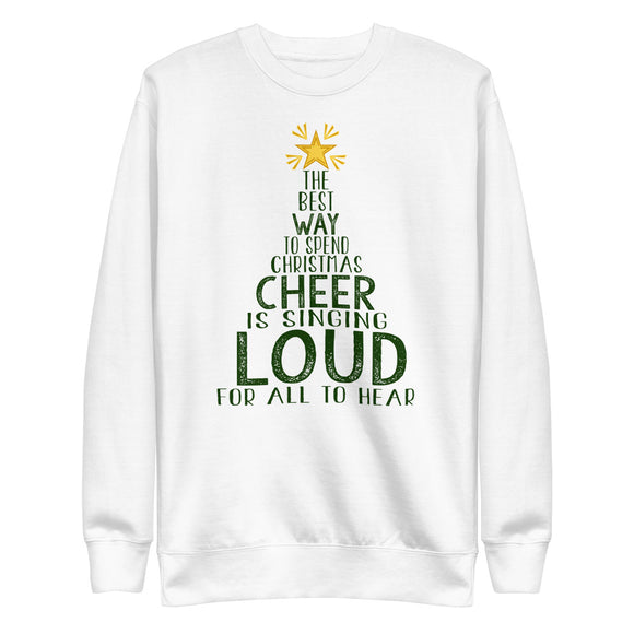 34 - The best way to spend Christmas cheer is singing loud for all to hear - Unisex Fleece Pullover