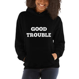 "Good Trouble" - Unisex Hoodie