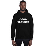 "Good Trouble" - Unisex Hoodie