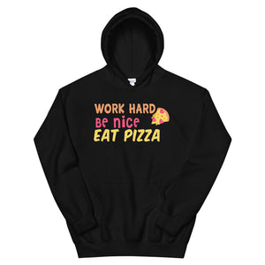 2_160 - Work hard be nice eat pizza - Unisex Hoodie