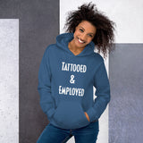 "Tattooed & Employed" - Unisex Hoodie