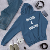 "Tattooed & Employed" - Unisex Hoodie