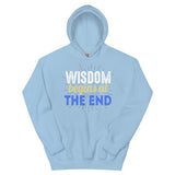 4_214 - Wisdom begins at the end - Unisex Hoodie