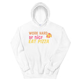 2_160 - Work hard be nice eat pizza - Unisex Hoodie