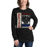 6_58 - Never forgotten always remembered - Unisex Long Sleeve Tee