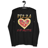 4_155 - Pizza is my valentine - Unisex Long Sleeve Tee