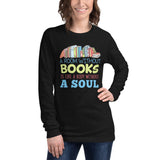 2_48 - A room without books, is like a body without a soul - Unisex Long Sleeve Tee