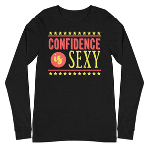 6_108 - Confidence is sexy - Unisex Long Sleeve Tee