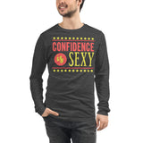 6_108 - Confidence is sexy - Unisex Long Sleeve Tee