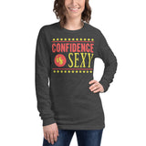 6_108 - Confidence is sexy - Unisex Long Sleeve Tee