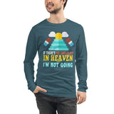 2_207 - If there's no chocolate in heaven I'm not going - Unisex Long Sleeve Tee