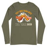 4_248 - They who drink beer, will think beer - Unisex Long Sleeve Tee