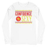 6_108 - Confidence is sexy - Unisex Long Sleeve Tee