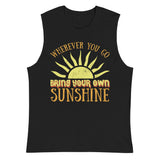 1_234 - Wherever you go, bring your own sunshine - Muscle Shirt