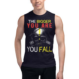 6_5 - The bigger you are, the harder you fall - Muscle Shirt