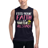 6_166 - Feed your faith and your fear will starve - Muscle Shirt