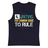 6_217 - Waiting for common sense to rule - Muscle Shirt