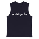 Do what you love - Muscle Shirt