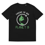 5_198 - There is no Planet B - Unisex organic cotton t-shirt