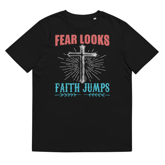 2_36 - Fear looks, faith jumps - Unisex organic cotton t-shirt