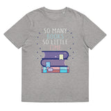 2_50 - So many books, so little time - Unisex organic cotton t-shirt