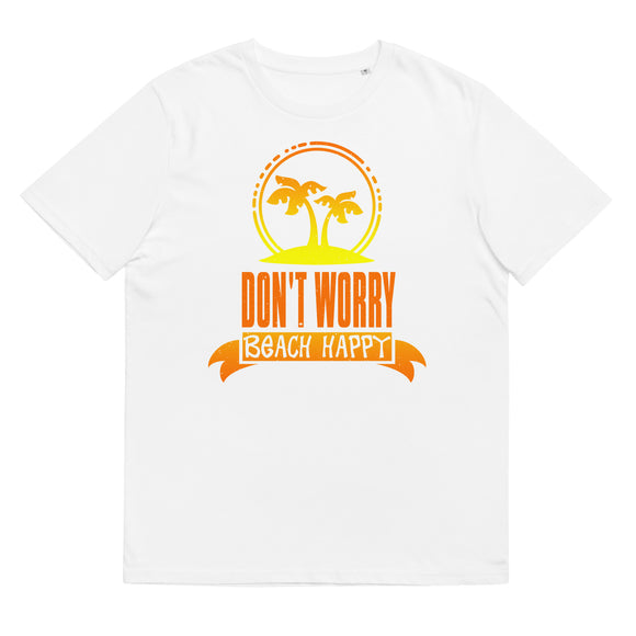 4_89 - Don't worry beach happy - Unisex organic cotton t-shirt