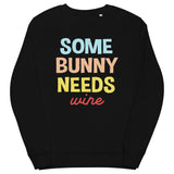 16 - Some bunny needs wine - Unisex organic sweatshirt