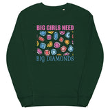 7_222 - Big girls need big diamonds - Unisex organic sweatshirt