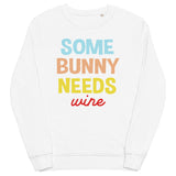 16 - Some bunny needs wine - Unisex organic sweatshirt