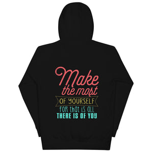 2_229 - Make the most of yourself, for that is all there is of you - Unisex Hoodie