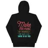 2_229 - Make the most of yourself, for that is all there is of you - Unisex Hoodie