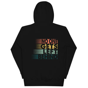 7_16 - No one gets left behind - Unisex Hoodie