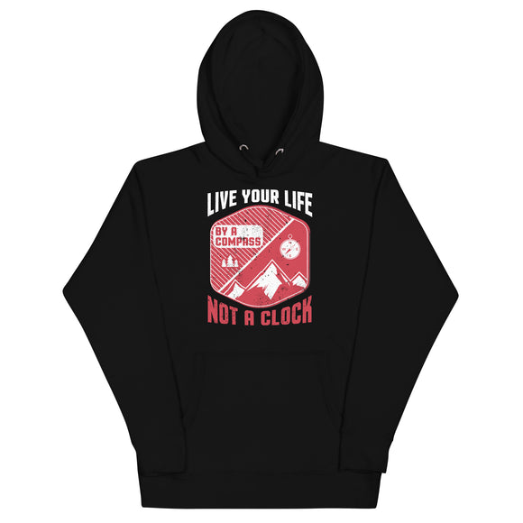 2_264 - Live your life by a compass, not a clock - Unisex Hoodie
