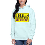 18 - Notice: Officially off duty for Mother's day - Unisex Hoodie