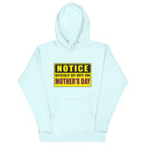 18 - Notice: Officially off duty for Mother's day - Unisex Hoodie