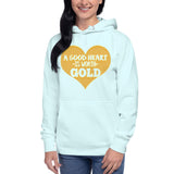 2_276 - A good heart is worth gold - Unisex Hoodie