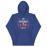 4_218 - The longest sentence you can form with two words is "I do" - Unisex Hoodie