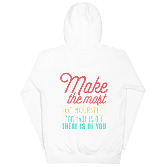 2_229 - Make the most of yourself, for that is all there is of you - Unisex Hoodie