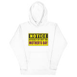 18 - Notice: Officially off duty for Mother's day - Unisex Hoodie