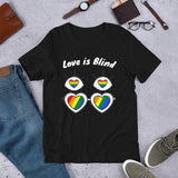 "Love is Blind" - Short-Sleeve Unisex T-Shirt