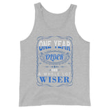 4_153 - One year older and a whole lot wiser - Unisex Tank Top