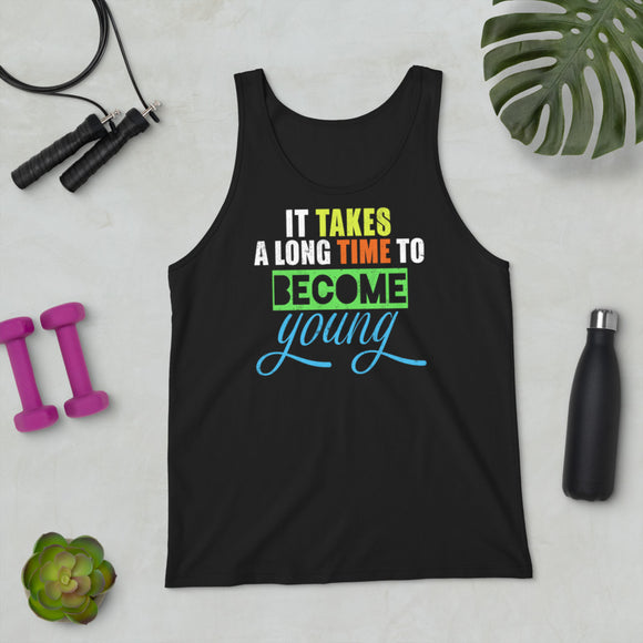 4_145 - It takes a long time to become young - Unisex Tank Top