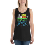 4_145 - It takes a long time to become young - Unisex Tank Top