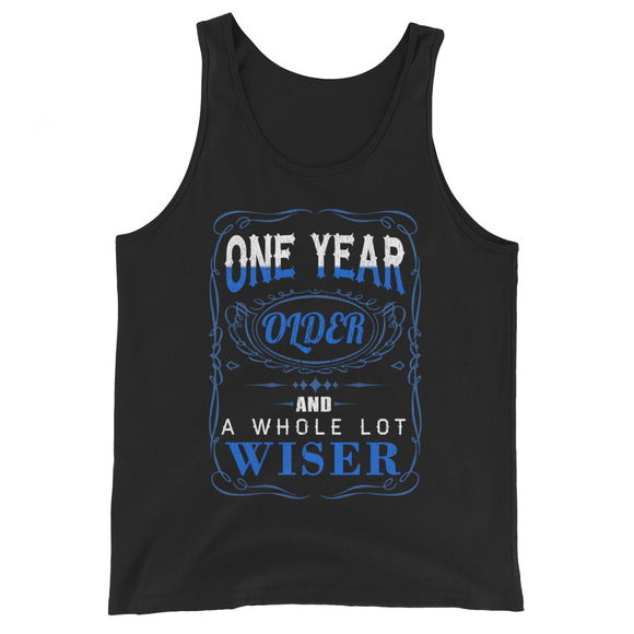 4_153 - One year older and a whole lot wiser - Unisex Tank Top
